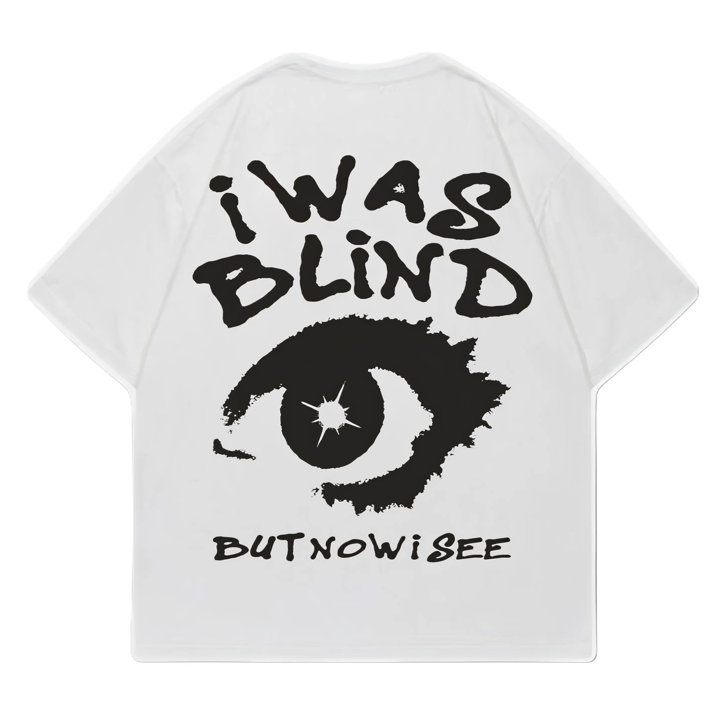 I was blind (oversized t-shirt)