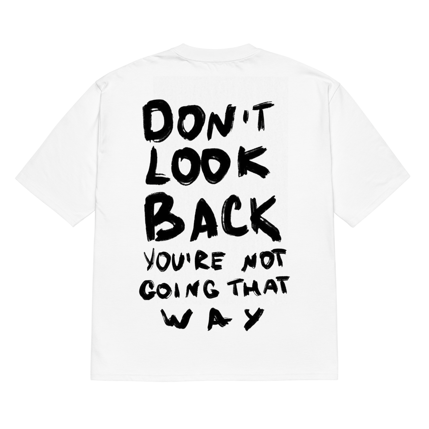 You are not going that way (oversized t-shirt ) limited editon